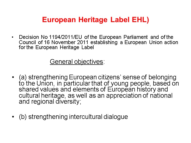 European Heritage Label EHL)  Decision No 1194/2011/EU of the European Parliament and of